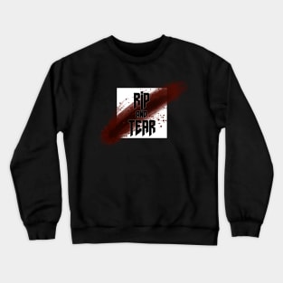 RIP and TEAR Crewneck Sweatshirt